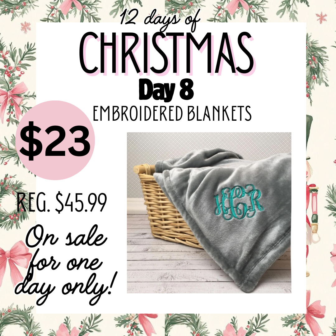 Day 8: Monogram Embroidered Blankets