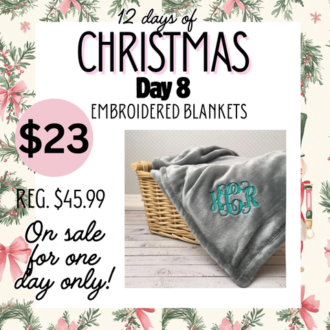 Day 8: Monogram Embroidered Blankets